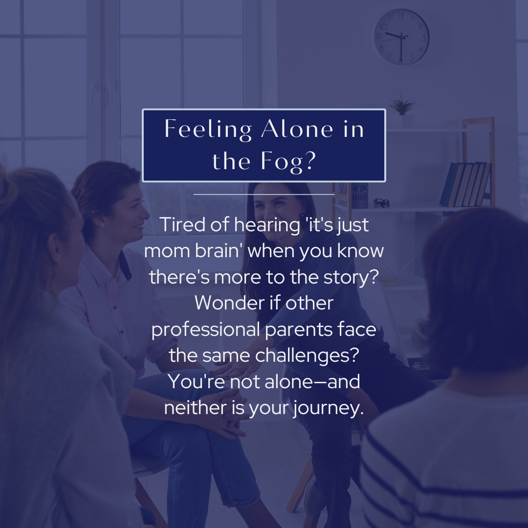 Tired of hearing 'it's just mom brain' when you know there's more to the story? Wonder if other professional parents face the same challenges? You're not alone—and neither is your journey.
