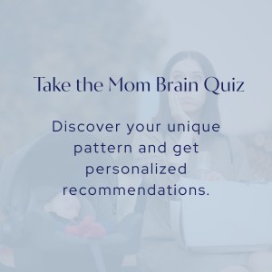 Take the Focus Like A Mother Mom Brain Quiz — discover your unique cognitive pattern and get personalized recommendations from a Mental Load and Focus Coach