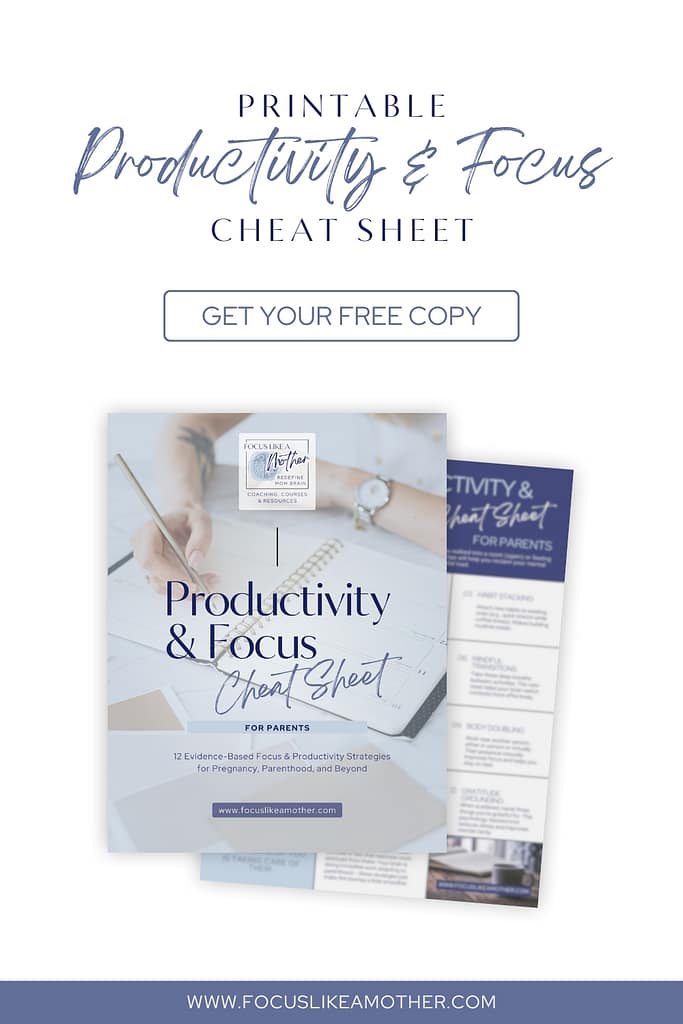 Parent Focus Resources: Productivity & Focus Cheat Sheet
