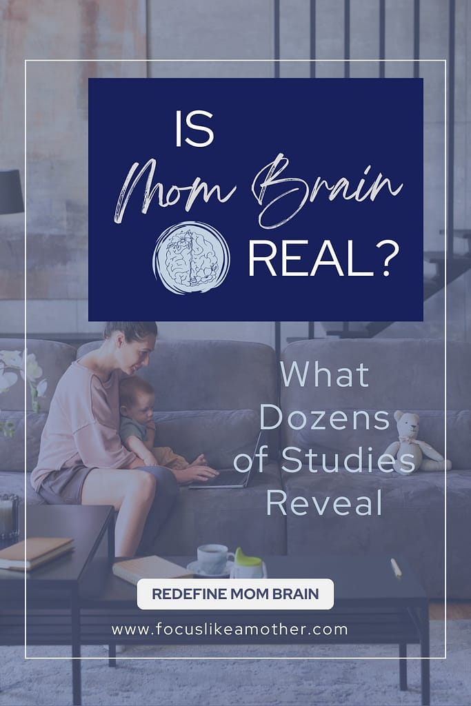 Pinterest graphic asking is mom brain real with neuroscience research on parent brain changes and cognitive symptoms