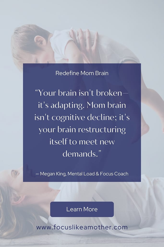 Inspirational quote about mom brain being brain adaptation not cognitive decline for new parents